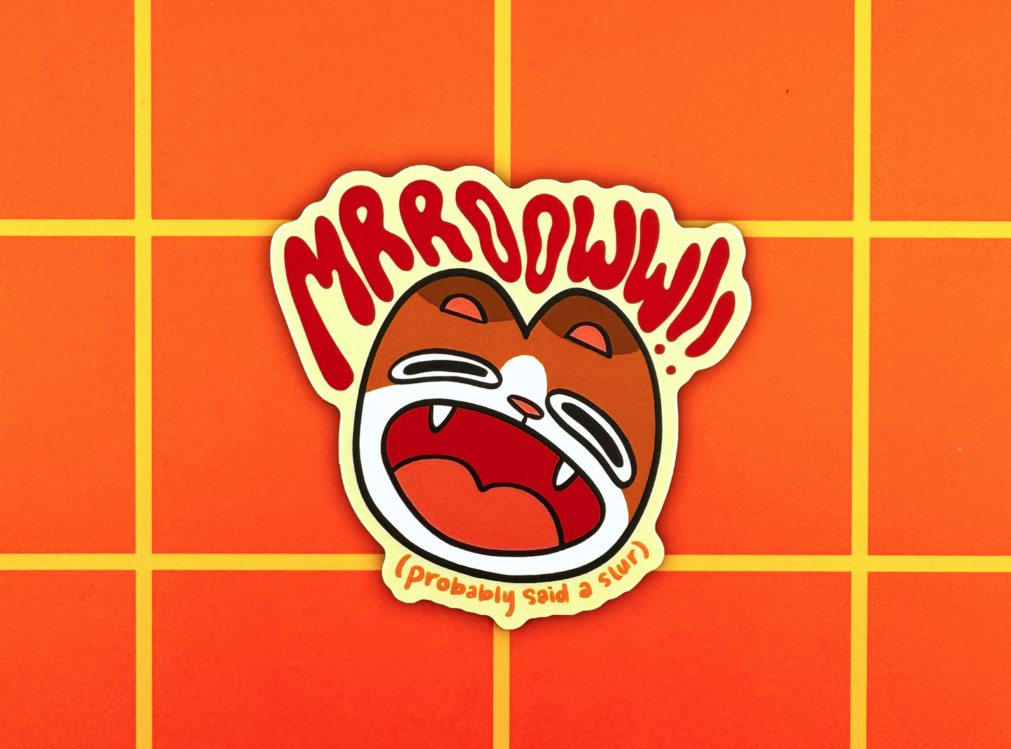 MRROOWW!! Cat Sticker