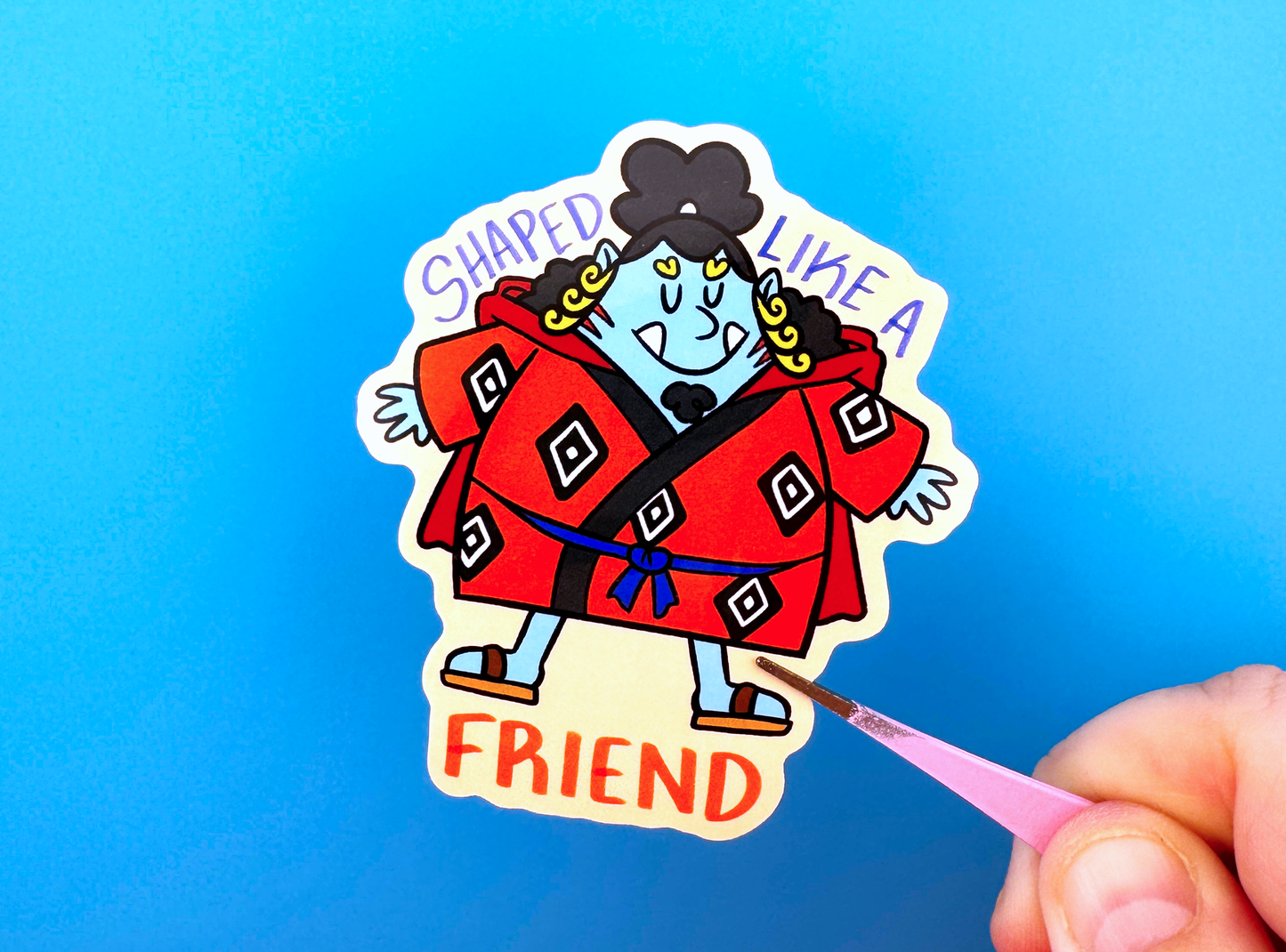 Shaped Like A Friend Sticker