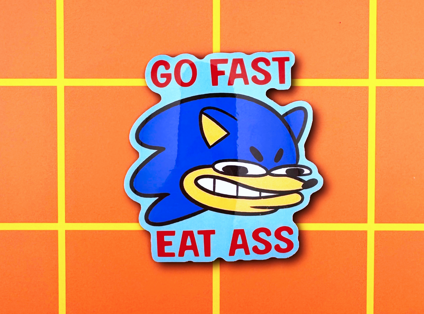 Go Fast Eat Ass Sticker