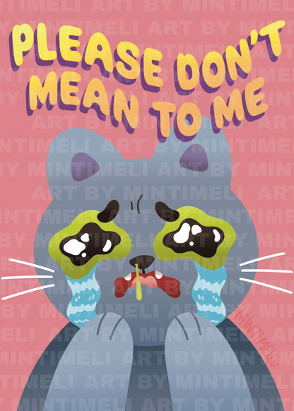 Please Don't Mean To Me Cat - Art Print - Small (5x7)