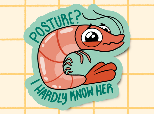 Posture Shrimp Sticker | 3in Vinyl Sticker