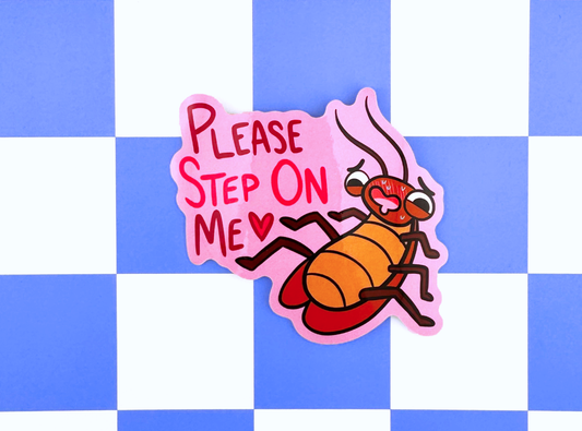 Step on Me Cockroach Sticker