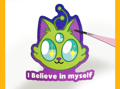 Believe In Myself Alien Cat Sticker | 3in Vinyl Sticker