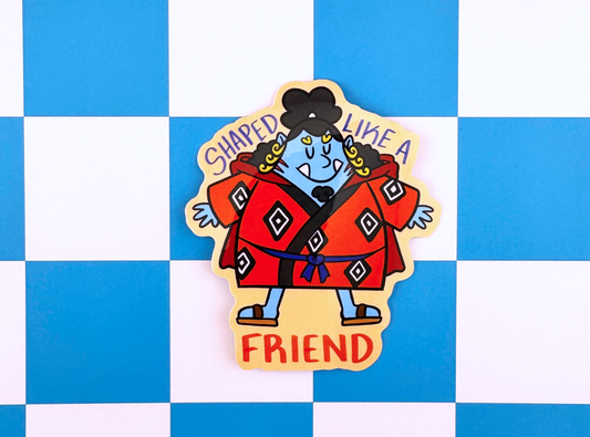 Shaped Like A Friend Sticker