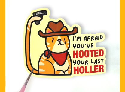 Hooted Your Last Holler Cowboy Cat | 3in Vinyl Sticker