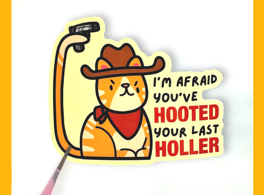 Hooted Your Last Holler Cowboy Cat | 3in Vinyl Sticker