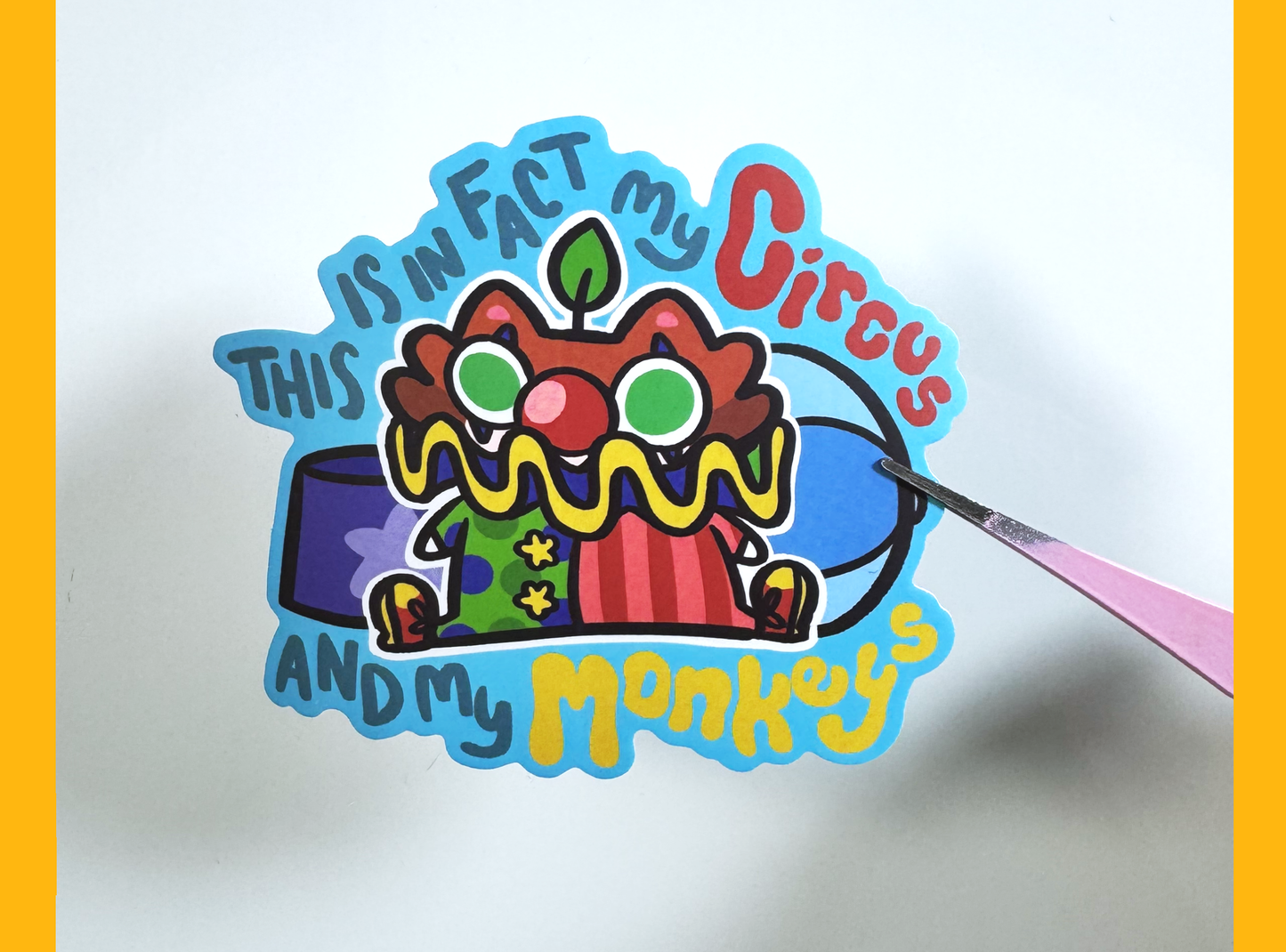 My Circus My Monkeys Clown Cat Sticker | 3in Vinyl Sticker