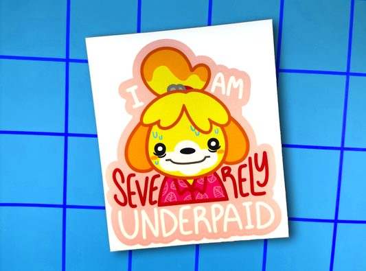 I Am Severely Underpaid | Large Vinyl Video Game Decal