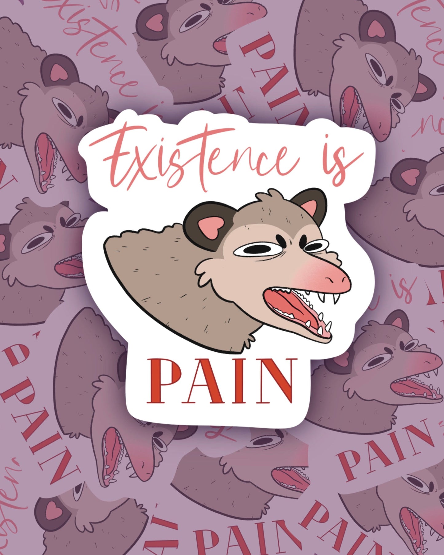 Existence is Pain - Sticker