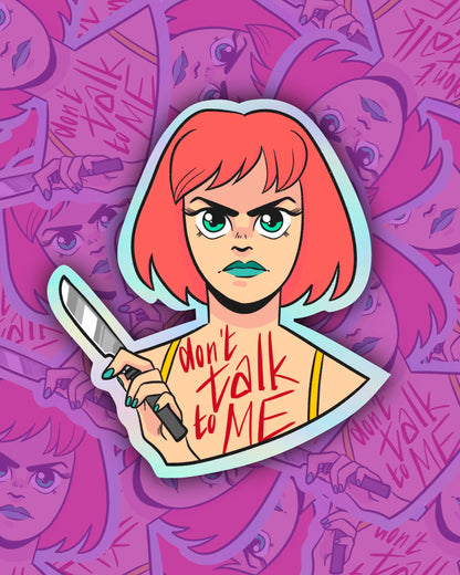 Don't Talk To Me - Sticker