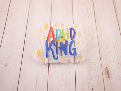 ADHD King & Queen - Acrylic Pin