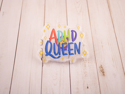 ADHD King & Queen - Acrylic Pin