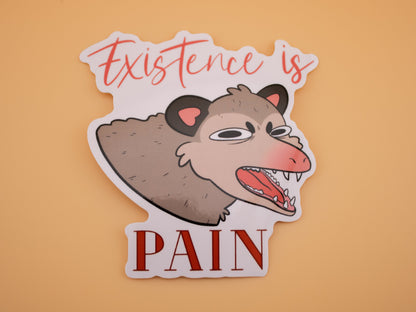 Existence is Pain - Sticker